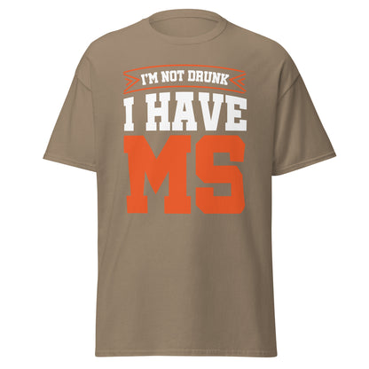 MS Awareness - "Not Drunk" T-Shirt - Simply Great Gear