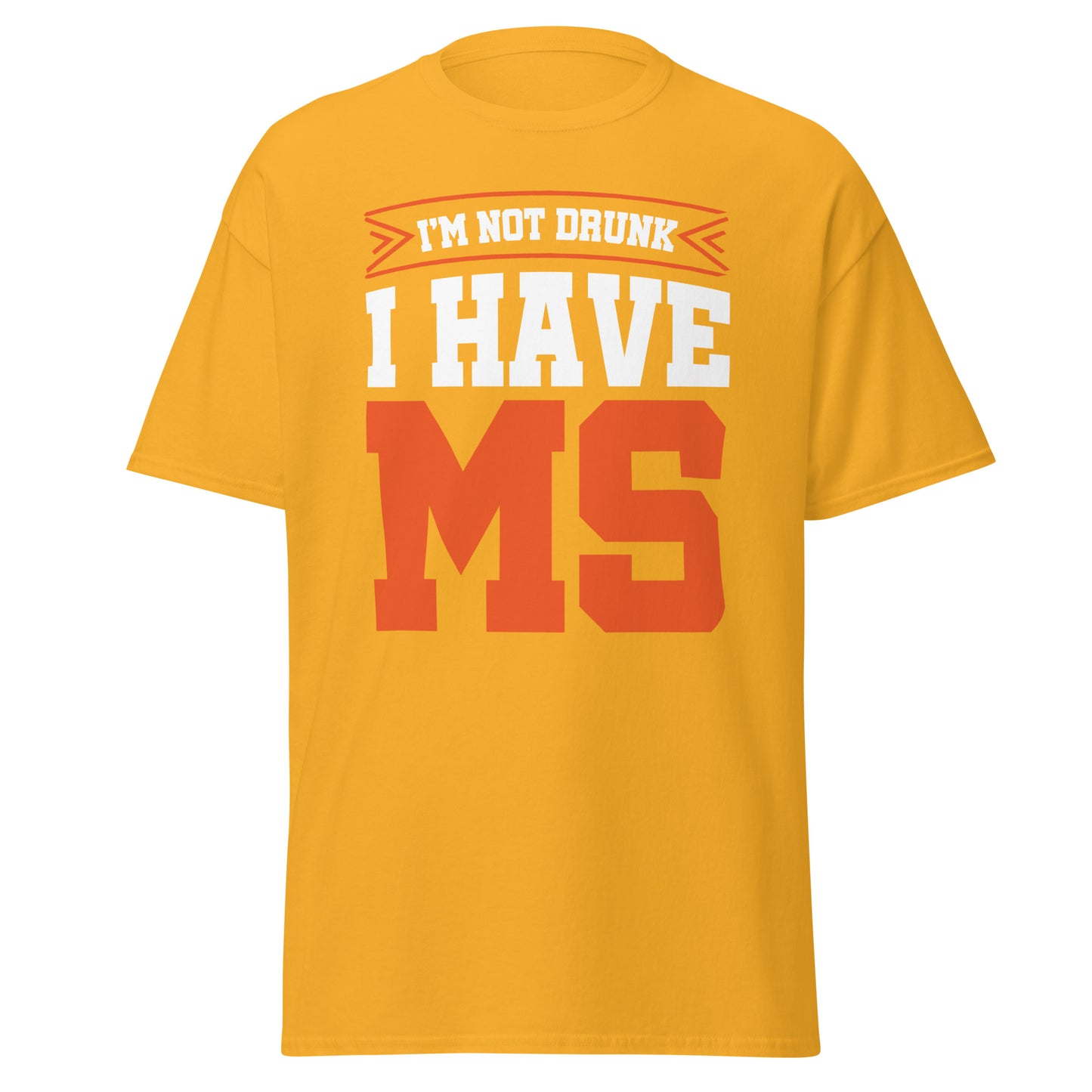 MS Awareness - "Not Drunk" T-Shirt - Simply Great Gear