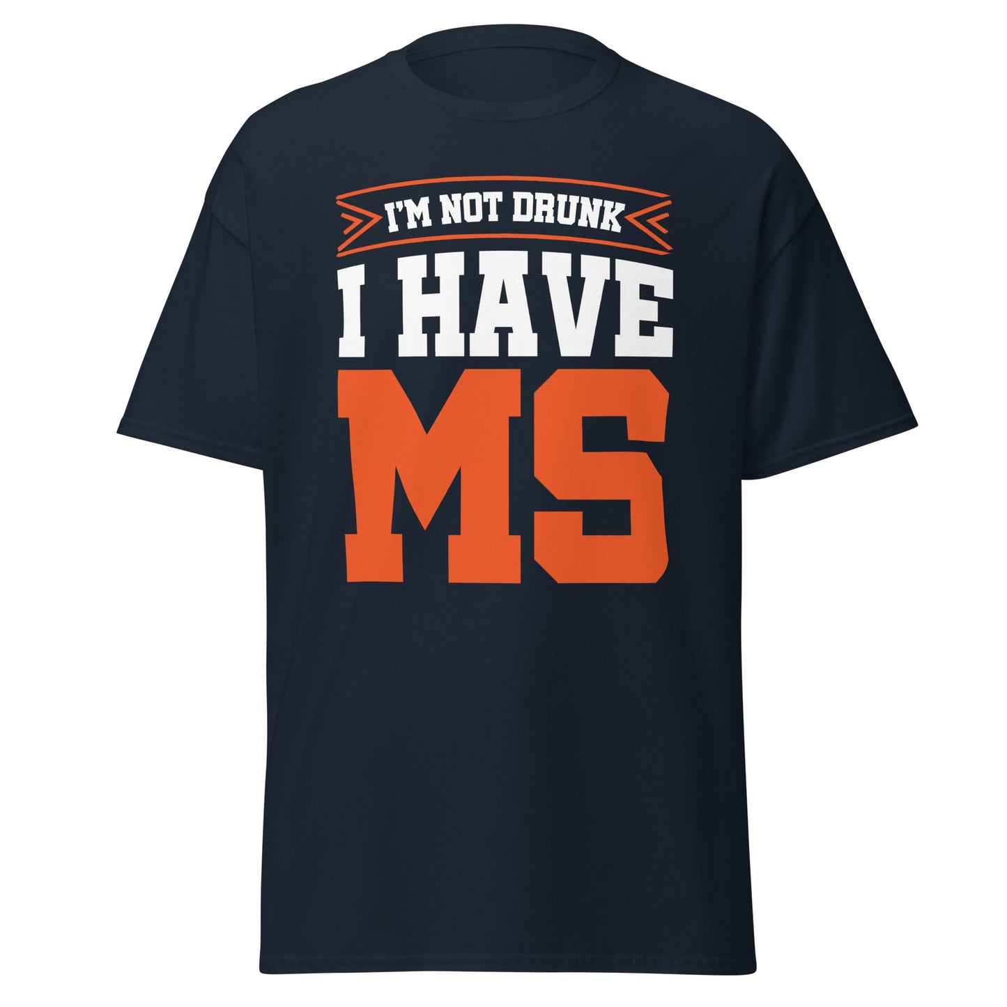 MS Awareness - "Not Drunk" T-Shirt - Simply Great Gear