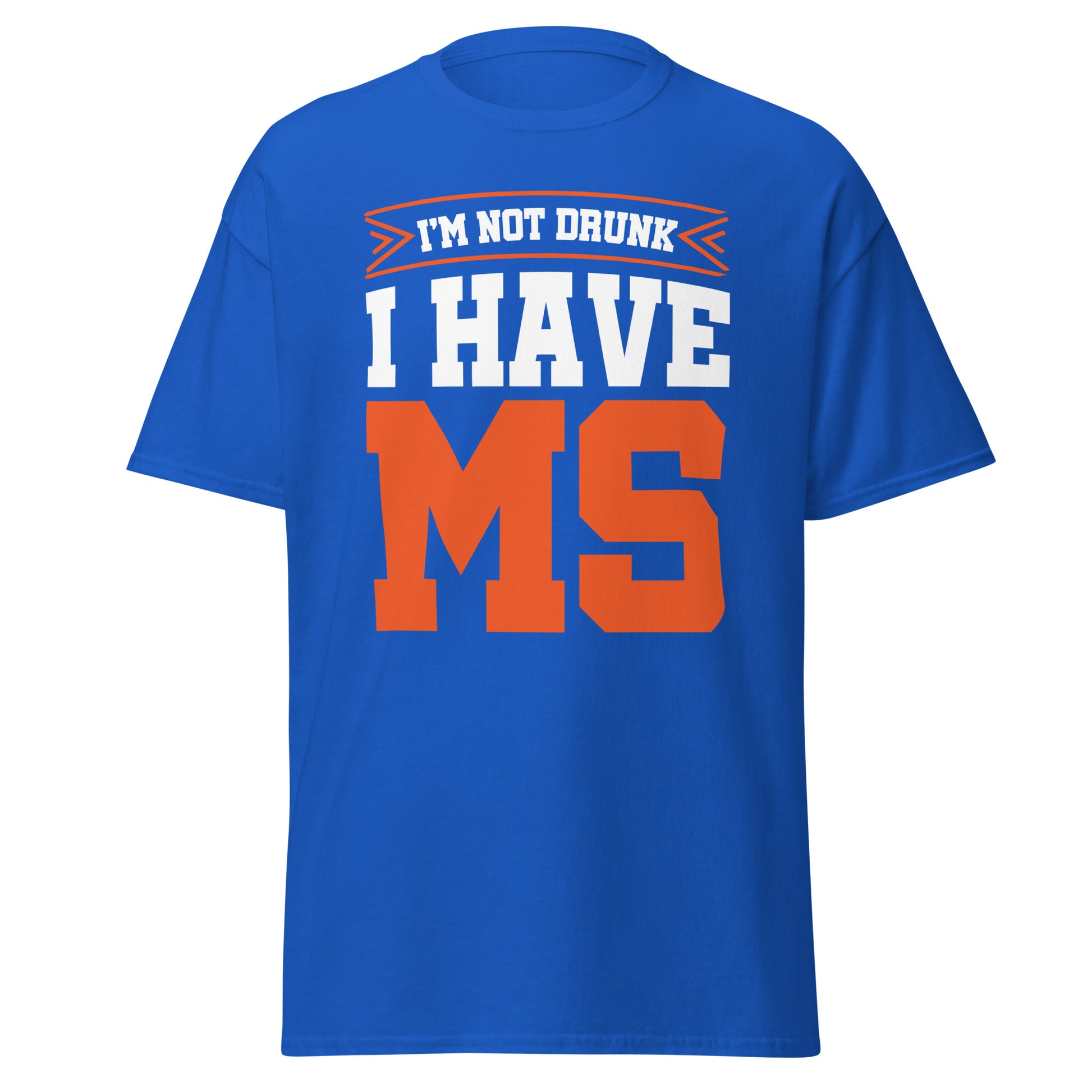 MS Awareness - "Not Drunk" T-Shirt - Simply Great Gear