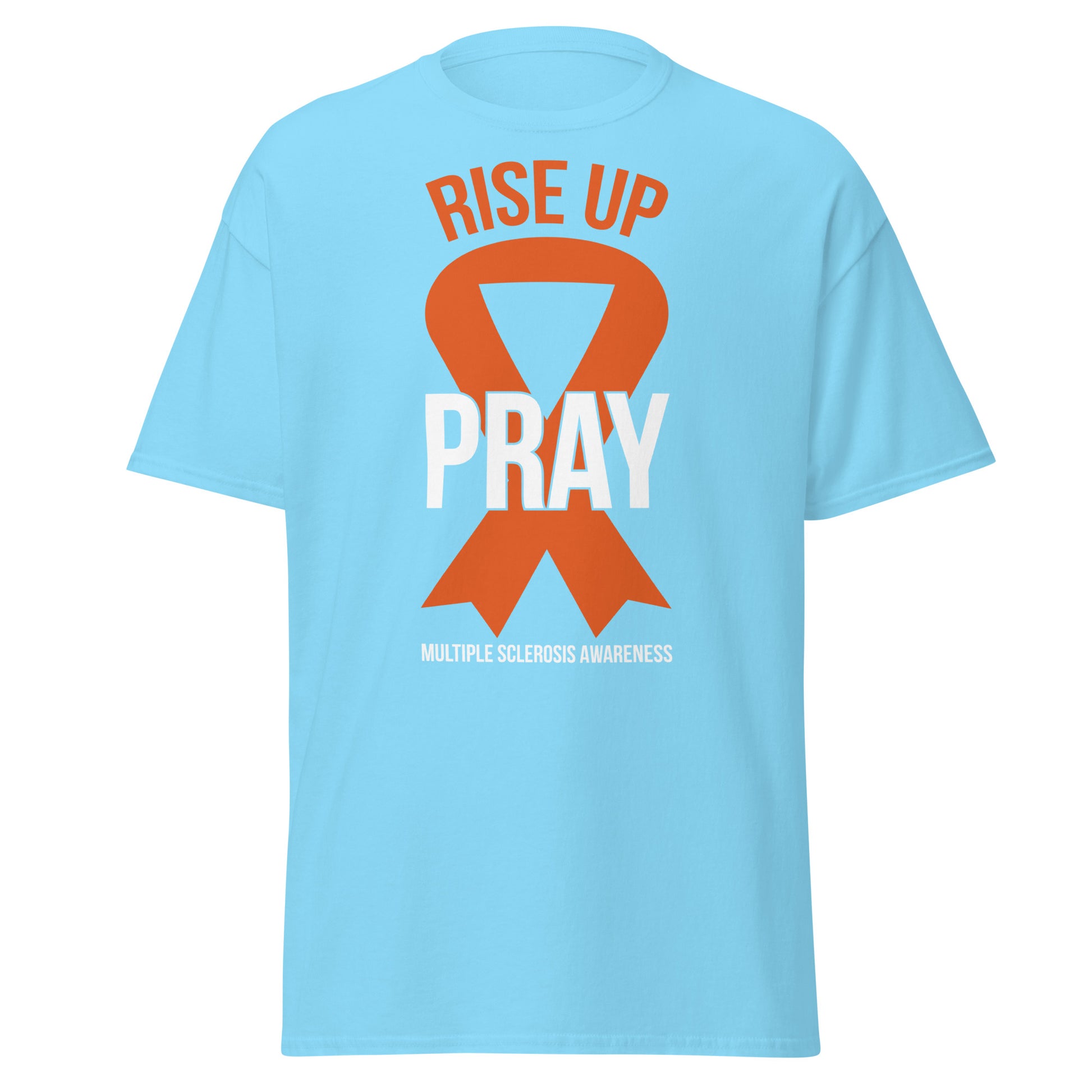 MS Awareness "Rise Up and Pray" T-Shirt - Simply Great Gear