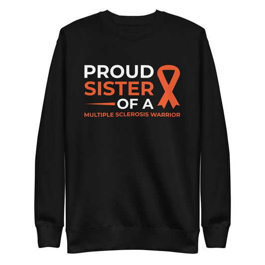 MS Awareness Proud Sister Premium Sweatshirt - Simply Great Gear